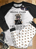 Pug Personal Stalker Black Awesome Pajama Set |Sleepwear Pjs Sets | Raglan Shirt Pants Set